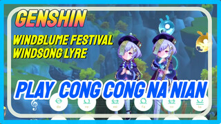 [Genshin Windblume Festival Windsong Lyre] Play [Cong Cong Na Nian]