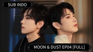 🇨🇳 [Moon & Dust] Ep04 Sub Indo | 2025