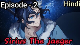 Sirius The jaeger episode 2 in hindi || sirius the jaeger episode 2 in hindi || Hindi explanation