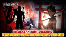 HIDUP DI DUNIA SIHIR❗TAPI MENGGUNAKAN SENJATA FISIK❗KENAPA HANYA YAMI DAN ASTA YANG MELAKUKANNYA❗