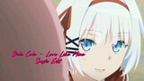 【AMV】Love Like Mine - Siesta Edit