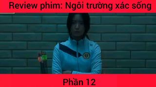 Review phim: Ngôi trường xác sống #12