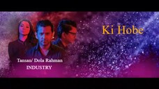 Ki Hobe | কি হবে | Tahsan Khan | Dola Rahman | Rakib Hasan Rahul | Sajid Sarker | (Lyrical Video)