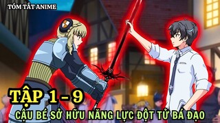 Cậu Bé Sở Hữu Năng Lực Đột Tử Bá Đạo Nhất Dị Giới | Tập 1 - 9 | Tóm Tắt Anime | Tiên Misaki Review