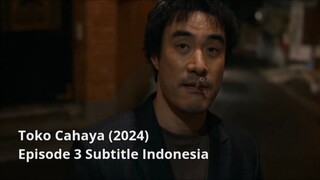 Toko Cahaya (2024) Episode 3 Subtitle Indonesia | Drama Korea