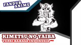 [Fandub anime] Kimetsu no yaiba: Inosuke & Tomioka Versi bahasa Indonesia (Dub by Ibnu fandubber)