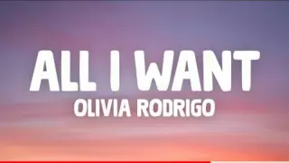 Olivia Rodrigo -All I Want (Lyrics)