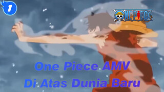 [One Piece AMV] Di Atas Dunia Baru / Keren_1