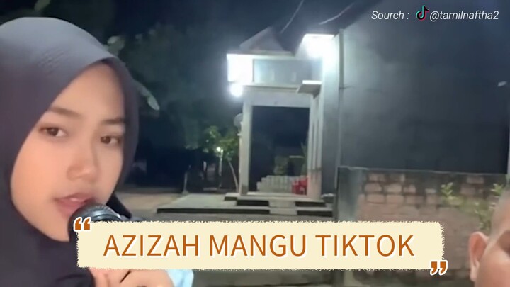 AZIZAH MANGU KOPLO VIRAL TIKTOK