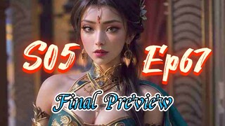 Battle  Through The Heaven Season 5  Episode 67 Final Preview