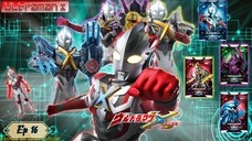 Ultraman X ตอน 16 พากย์ไทย