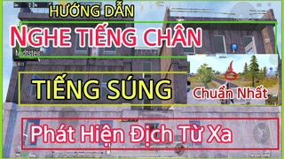 PUBG Mobile | Hướng Dẫn Nghe Tiếng Chân - Tiếng Súng - Phát Hiện Địch Từ Xa - Chuẩn Nhất | NhâmHNTV