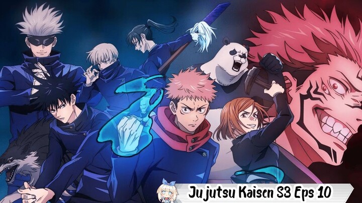 Jujutsu kaisen S3 Eps 10 Sub Indo