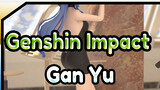 [Genshin Impact / MMD] Gan Yu