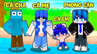 NẾU GIA ĐÌNH CÁ HEO PHONG CẬN HÀI HƯỚC CÓ CUỘC SỐNG TRONG MINECRAFT