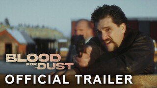 Blood for Dust (2024) | Official Trailer | Paramount Movies