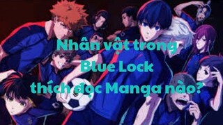 Các Nhân Vật Trong Blue Lock Thích Đọc Anime/Manga nào?/GS Anime.