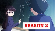 Komi-san wa, Komyushou Desu S2 Eps 01 Sub Indo