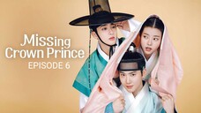 🇰🇷|EP 6 The Missing Crown Prince (2024) English Sub