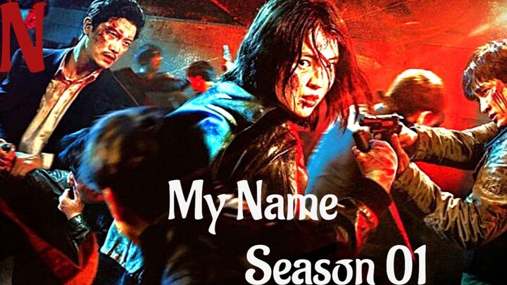 My Name season 01 Ep 07 Urdu Dubbed