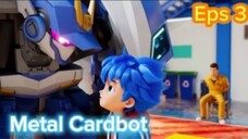 Metal Cardbot Eps 3 "Perpisahan dengan Blue Cop"