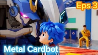 Metal Cardbot Eps 3 "Perpisahan dengan Blue Cop"
