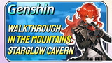 [Genshin  Walkthrough]In the Mountains,  Starglow Cavern