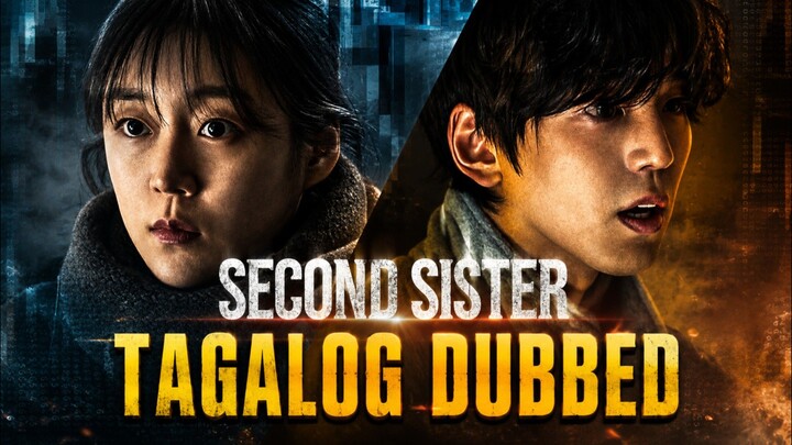 Second Sister 2025 Full Movie Tagalog Dubbed