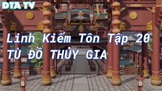 Linh Kiếm Tôn Tập 20 - Tù đồ thủy gia!