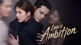 Loves Ambition (2025) Episode 5 [ENG Sub]