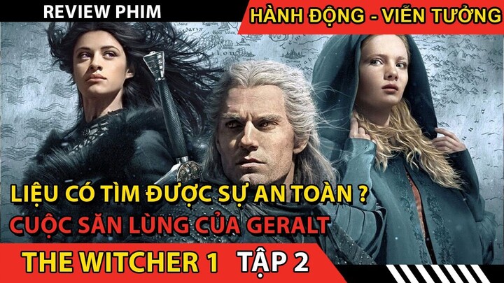 [Review Phim] THE WITCHER TẬP 2 | Tóm tắt phim thợ săn quái vật tập 2