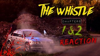 THE WHISTLE : CHAPTERS 1 & 2 (HORROR REACTION)