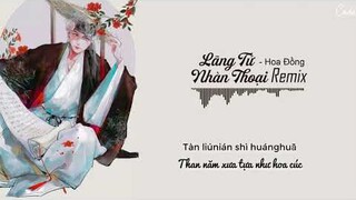 [Vietsub + Pinyin] Lãng Tử Nhàn Thoại Remix - Hoa Đồng | 花僮 - 浪子闲话 (DJ沈念版)