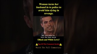 Woman Turns Her Husband in to the Police to Avoid His Death for Going to Retaliation#shorts 3/3