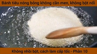 Bánh tiêu nóng bỏng không cần men, không bột nổi #10