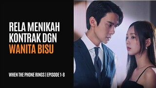 WHEN THE PHONE RINGS EPISODE 1-8 | RELA MENIKAH KONTRAK DENGAN WANITA BISU