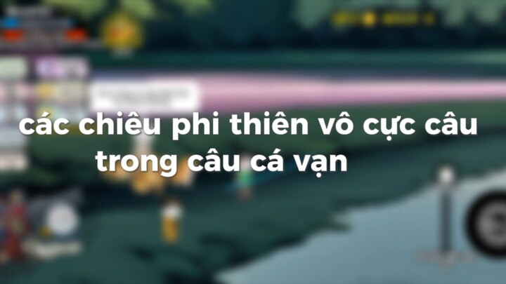 các chiêu câu phi thiên vô cực trong câu cá vạn cân#BuildaGame#钓魂#1656409205#43412875