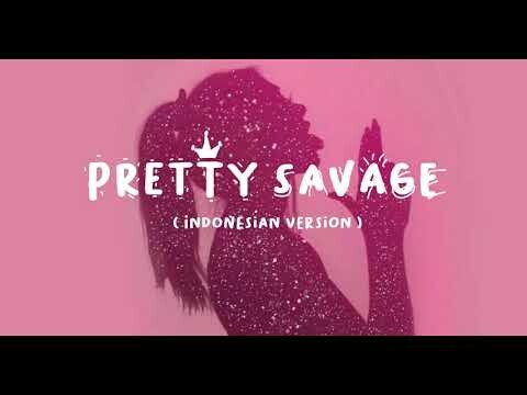 BLACKPINK - PRETTY SAVAGE ( Indonesian Version )