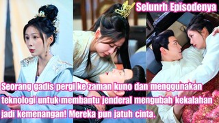 Seorang gadis pergi ke zaman kuno, menggunakan teknologi untuk membantu jenderal menuju kemenangana