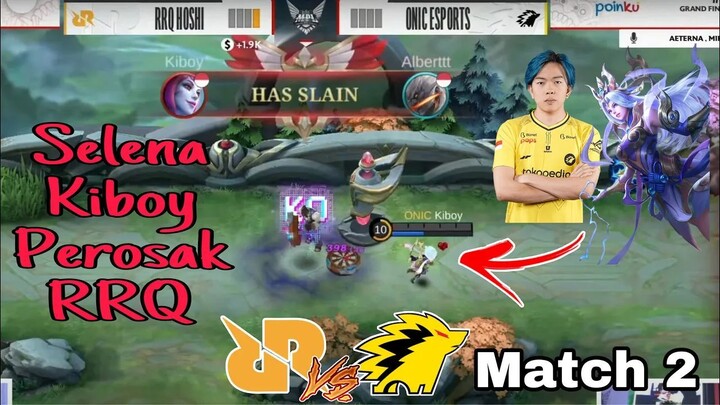 SELENA KIBOY PEROSAK GERAKAN RRQ! MATCH 2 FINAL MPL S9 RRQ VS ONIC