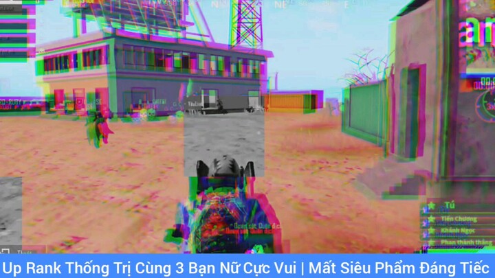 Up rank thống trị cùng 3 bạn nữ cực vui
