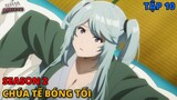 Ta Muốn Trở Thành Chúa Tể Bóng Tối Season 2 | Tập 10 | Tóm Tắt Anime
