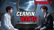 Cermin Waktu Episode 2: Bayangan Masa Depan
