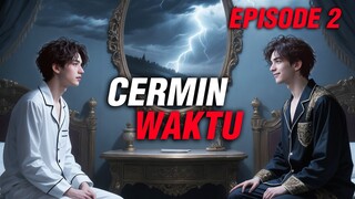 Cermin Waktu Episode 2: Bayangan Masa Depan