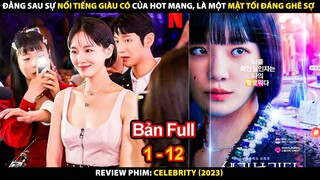 Đằng Sau Sự Nổi Tiếng Và Giàu Có Là Một Mặt Tối Đáng Ghê Sợ | Review Phim Người Nổi Tiếng 2023