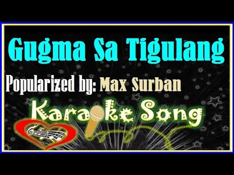 Gugma Sa Tigulang Karaoke Version by Max Surban -Karaoke Cover
