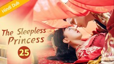 The Sleepless Princess _ Episode 25 _ HINDI/URDU Dubbed