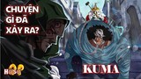 [One Piece]. Điều gì đã xảy ra với Kuma?
