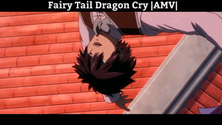 Fairy Tail Dragon Cry |AMV| Cực Hay