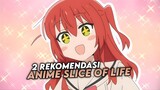 2 Rekomendasi Anime Slice of Life Terbaik Yang Harus Kalian Tonton